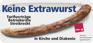 Keine Extrawurst  in Kirche und Diakonie, fordert ver.di mit ihrer Kampagne